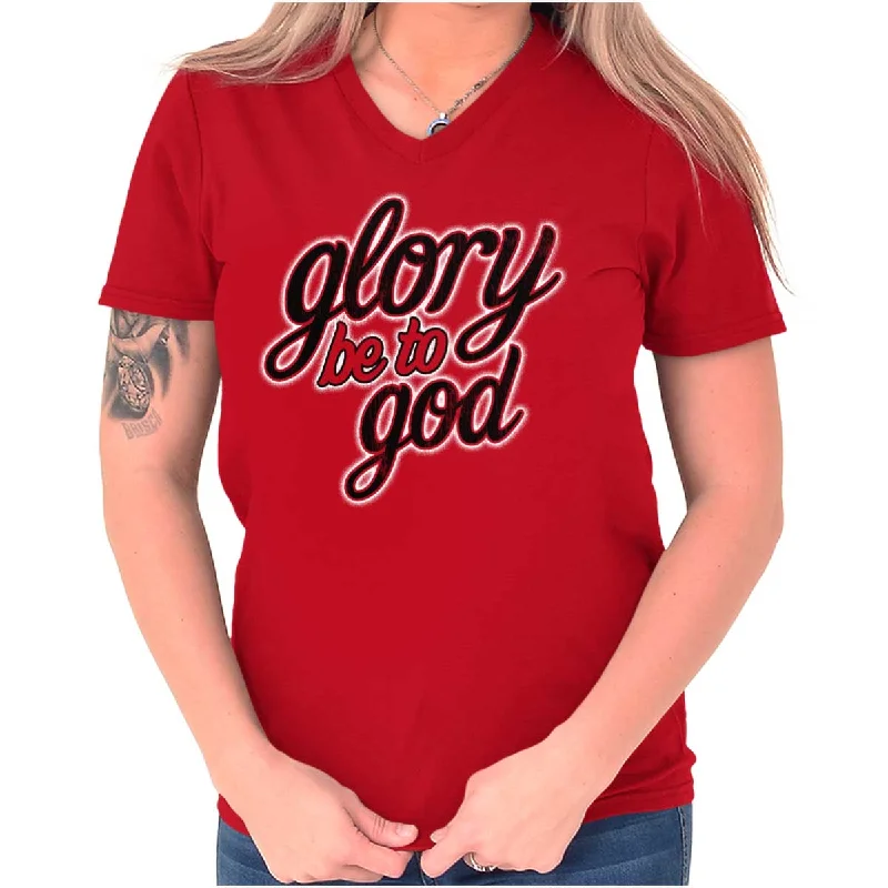 Glory Be to God V-Neck T-Shirt